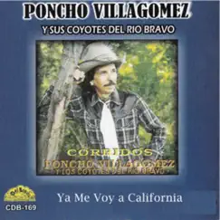 Ya Me Voy a California by Poncho Villagomez y Sus Coyotes del Rio Bravo album reviews, ratings, credits
