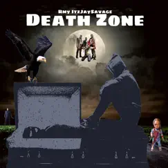 Death Zone by Rmy ItzJaySavage album reviews, ratings, credits