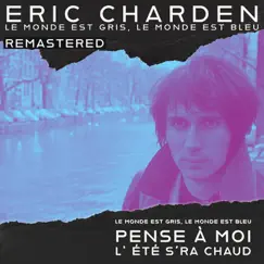 Le Monde Est Gris, Le Monde Est Bleu (2022 Remastered) - EP by Eric Charden album reviews, ratings, credits