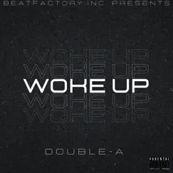 Woke Up - Single by Double-A album reviews, ratings, credits
