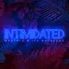 Intimidated - Single album lyrics, reviews, download