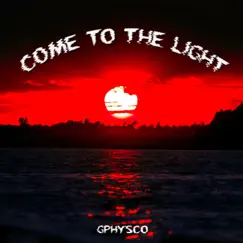 Come To the Light Song Lyrics