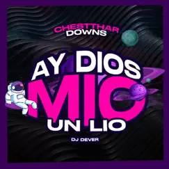 Ay Dios Mío (Un Lío) Song Lyrics