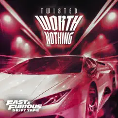 WORTH NOTHING (Fast and Furious: Drift Tape/Phonk Vol 1) [feat. Oliver Tree] - Single by TWISTED album reviews, ratings, credits