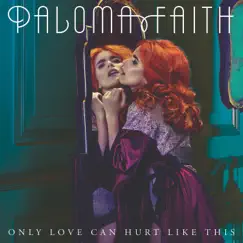 Only Love Can Hurt Like This (Sped Up Version) - Single by Paloma Faith album reviews, ratings, credits