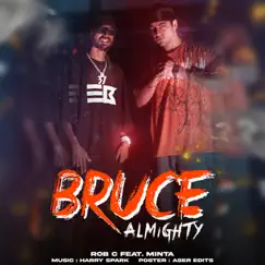 Bruce Almighty - Single by Rob C, Minta & Harry Spark album reviews, ratings, credits
