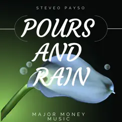 Pours and Rains - Single by Steveo payso album reviews, ratings, credits