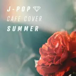 J-POP CAFE COVER SUMMER by Healing Energy album reviews, ratings, credits