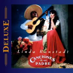 Canciones de mi Padre (Deluxe Edition) by Linda Ronstadt album reviews, ratings, credits