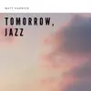 Tomorrow, Jazz album lyrics, reviews, download