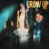 Grow Up - Single album lyrics, reviews, download