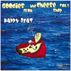 Goodies from the Cheese Shop, Vol. 3: Happy Beat (2007 Remastered Version) by Various Artists album reviews, ratings, credits