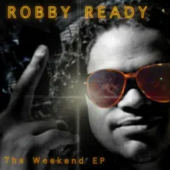 Robby Ready/ The Weekend EP by Robby Wood album reviews, ratings, credits