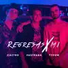Regresas X Mi - Single album lyrics, reviews, download