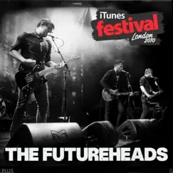 ITunes Festival: London 2010 - EP by The Futureheads album reviews, ratings, credits