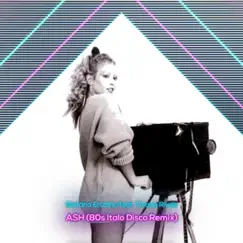Ash (feat. Tiziana Rivale) [80s Italo Disco Remix] - Single by Stefano Ercolino album reviews, ratings, credits