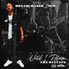 Until I Return by BREADCHASER DOLO album reviews, ratings, credits