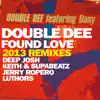 Found Love (feat. Dany) [2013 Remixes] album lyrics, reviews, download