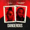 Dangerous (feat. Khaligraph Jones) - Single album lyrics, reviews, download
