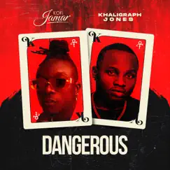 Dangerous (feat. Khaligraph Jones) - Single by Kofi Jamar album reviews, ratings, credits