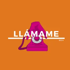 Llámame - Single by Badá album reviews, ratings, credits