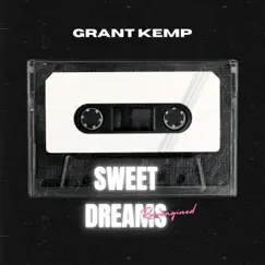 Sweet Dreams - Single by Grant Kemp album reviews, ratings, credits