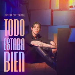 Todo Estaba Bien - Single by Gera Demara album reviews, ratings, credits