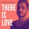 There Is Love - Single album lyrics, reviews, download