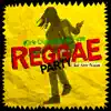 Reggae Party (feat. Kairo Mclean) - Single album lyrics, reviews, download