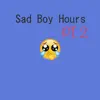 Sad Boy Hours, Pt. 2 (feat. Whiteboicami) - Single album lyrics, reviews, download