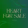 Heart For Sale - Single album lyrics, reviews, download