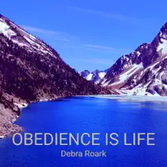 Obedience Is Life - EP by Debra Roark album reviews, ratings, credits
