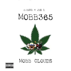 MOBB Clouds - EP by MOBB365, A-Bomb & Jae 1 album reviews, ratings, credits