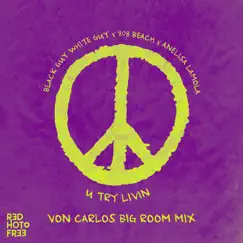 U Try Livin' (Pressure) [VON CARLOS Big Room Mix] Song Lyrics