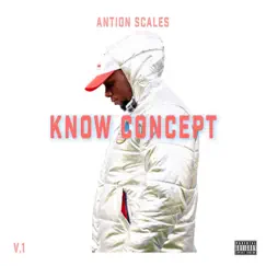 Know Concept V.1 - Single by Antion Scales album reviews, ratings, credits