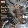 Lux Dei: New Works for Choir album lyrics, reviews, download
