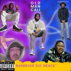 Barbecue Day (Remix) [feat. Luck Pida, $teez Flo$$, Du Damage & C.O.S] - Single by Old Man Cali album reviews, ratings, credits