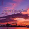 Oportunidad - Single album lyrics, reviews, download