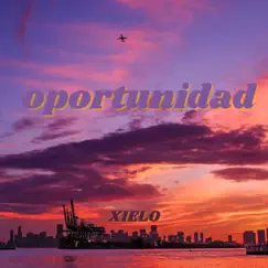 Oportunidad - Single by XIELO album reviews, ratings, credits