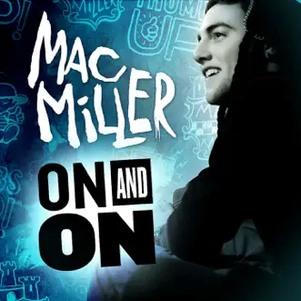 On and On - Single by Mac Miller album download