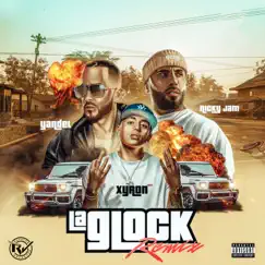 La Glock Remix (feat. Yandel) - Single by Xyron, Nicky Jam & Rapeton Approved album reviews, ratings, credits