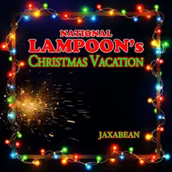 National Lampoon's Christmas Vacation: Christmas Vacation - Single by Jaxabean album reviews, ratings, credits