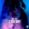 Bloody Mary - Single album lyrics, reviews, download