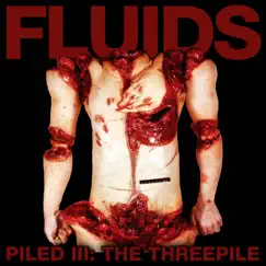 Piled III: The Threepile (Lipoma, Trocar split) - Single by Fluids album reviews, ratings, credits