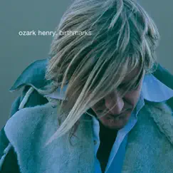 Birthmarks [2022] by Ozark Henry album reviews, ratings, credits
