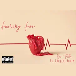Feening For (feat. Project Fooly) Song Lyrics