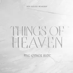 Things of Heaven (feat. Elyssa Smith) Song Lyrics