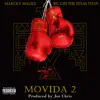 MOVIDA 2 (feat. Marcky Malice & Big Ced) - Single album lyrics, reviews, download