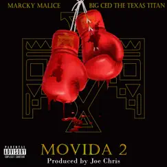 MOVIDA 2 (feat. Marcky Malice & Big Ced) - Single by Joe Chris album reviews, ratings, credits