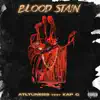 Blood Stain (feat. Kap G) - Single album lyrics, reviews, download
